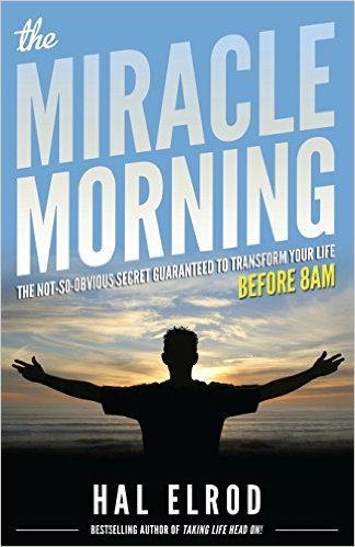 Start a Perfect Day Everyday:  THE MIRACLE MORNING