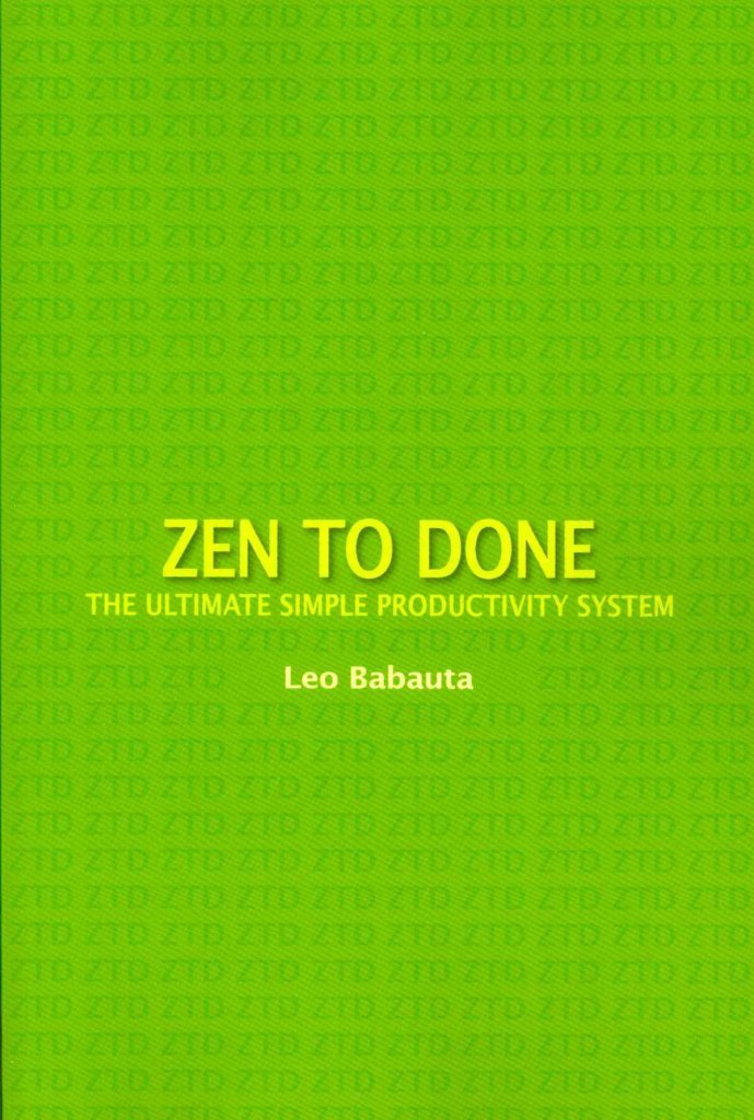 Zen to Done : 10 Habits To Plan Your Life The Easy Way